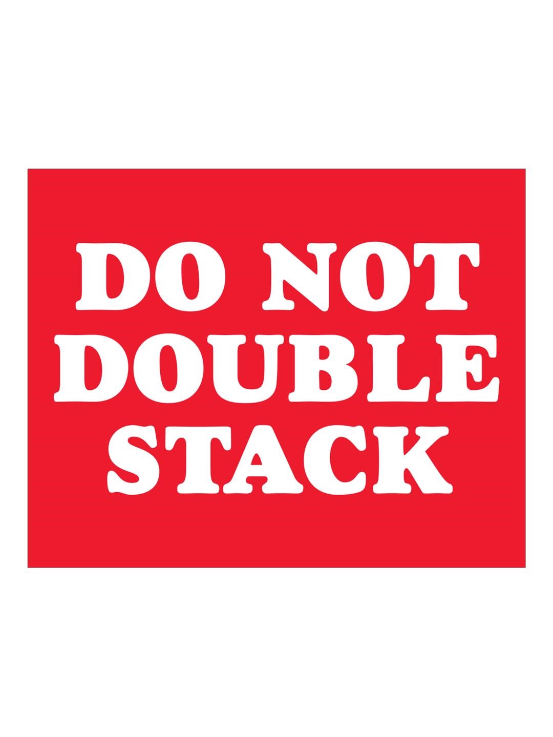 Label, &quot;DO NOT DOUBLE STACK&quot;, 8x10, 250/roll