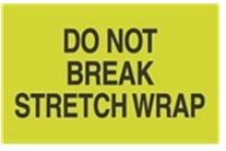 Label, 3&quot; x 5&quot;, &quot;Do Not Break Stretch Wrap&quot;, Green/Black,