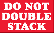 Label, Shipping, 3&quot; x 5&quot;, &quot;DO
NOT DOUBLE STACK&quot;, Special
Handling, Red/White, 500/roll 