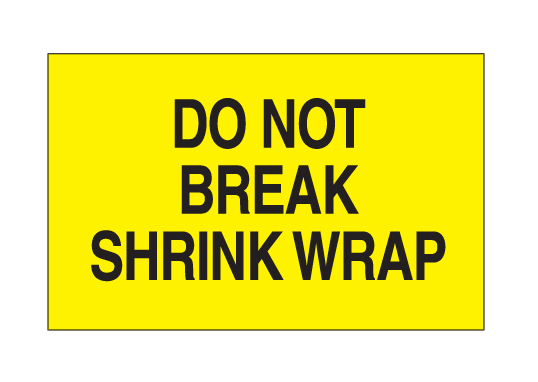 Labels,3x5, &quot;Do Not Break Shrink Wrap&quot; 500/rl